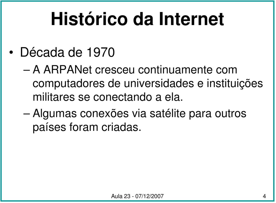 instituições militares se conectando a ela.