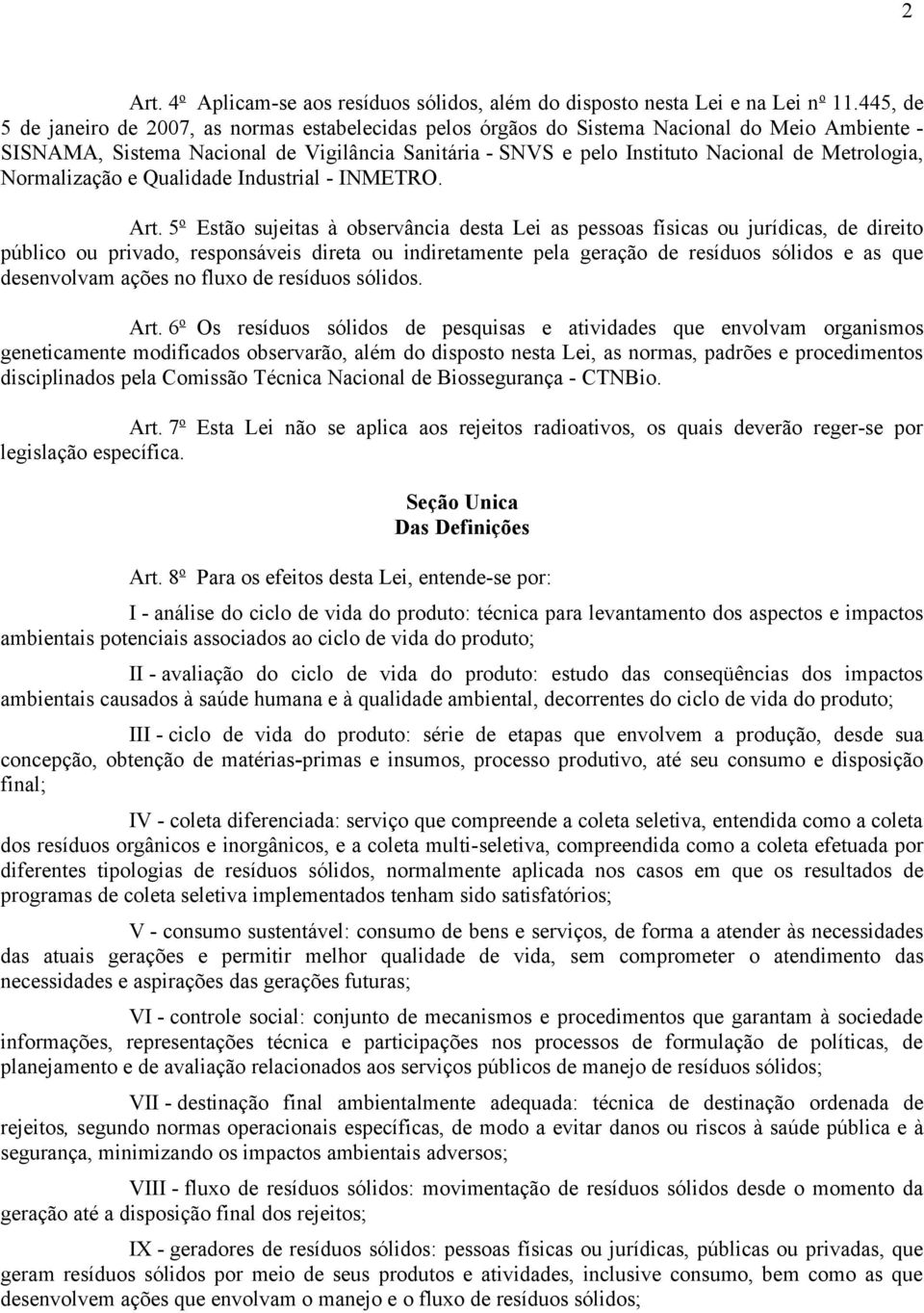 Metrologia, Normalização e Qualidade Industrial - INMETRO. Art.