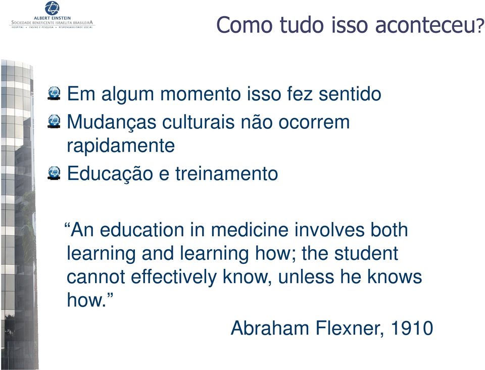 rapidamente Educação e treinamento An education in medicine