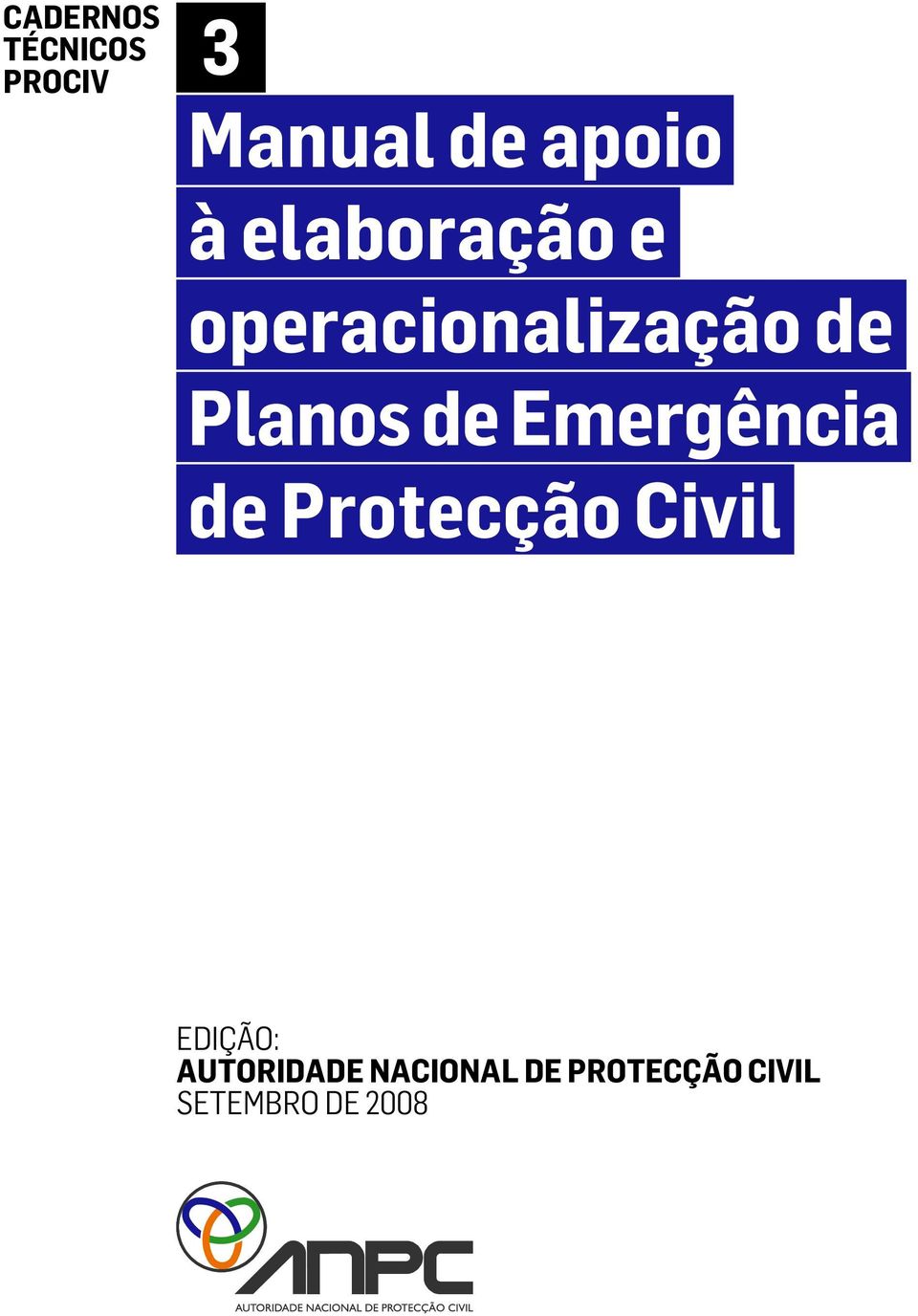 Emergência de Protecção Civil EDIÇÃO: