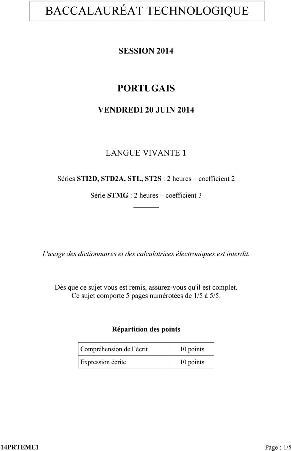 électroniques est interdit. Dès que ce sujet vous est remis, assurez-vous qu'il est complet.