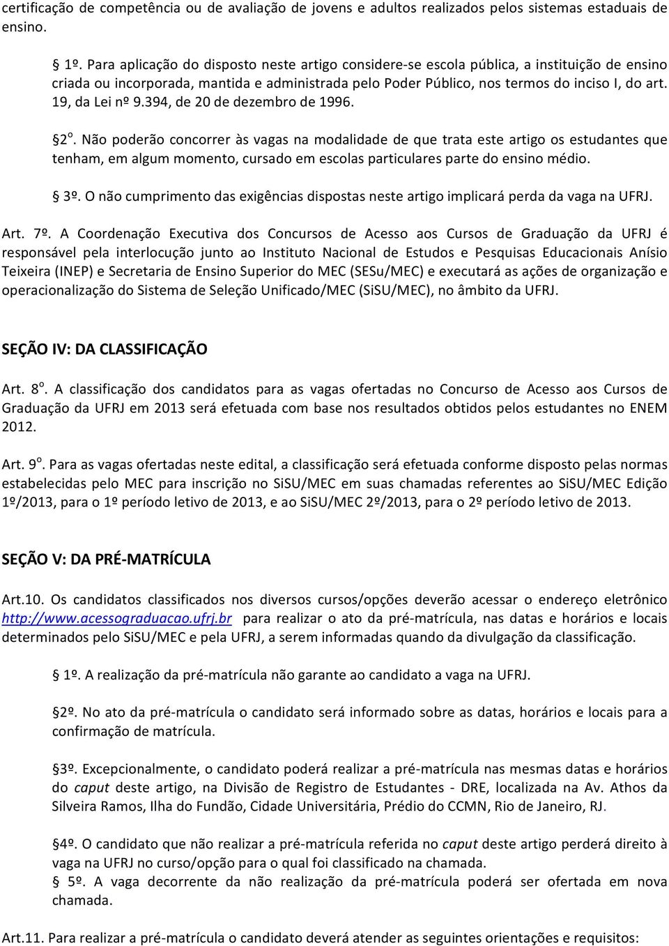 19, da Lei nº 9.394, de 20 de dezembro de 1996. 2 o.