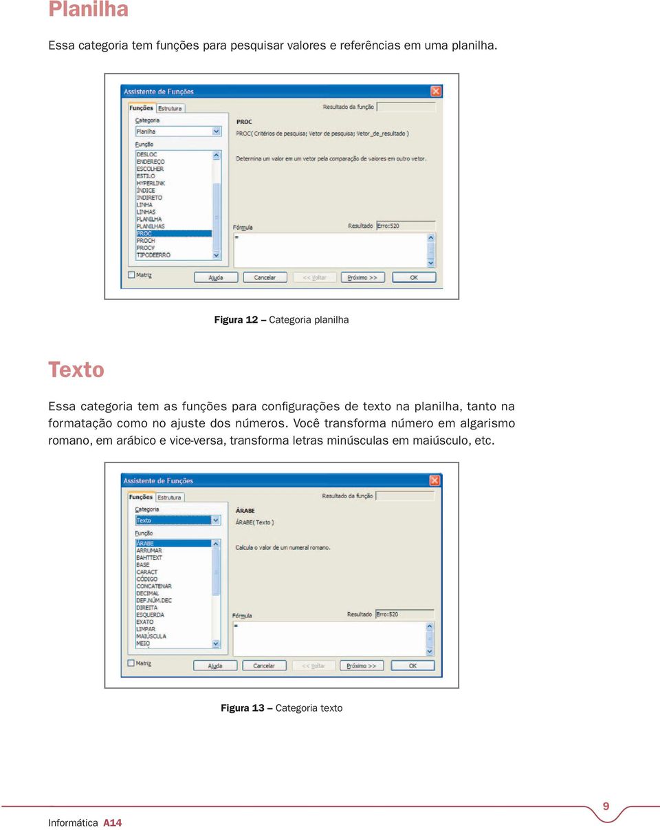 planilha, tanto na formatação como no ajuste dos números.