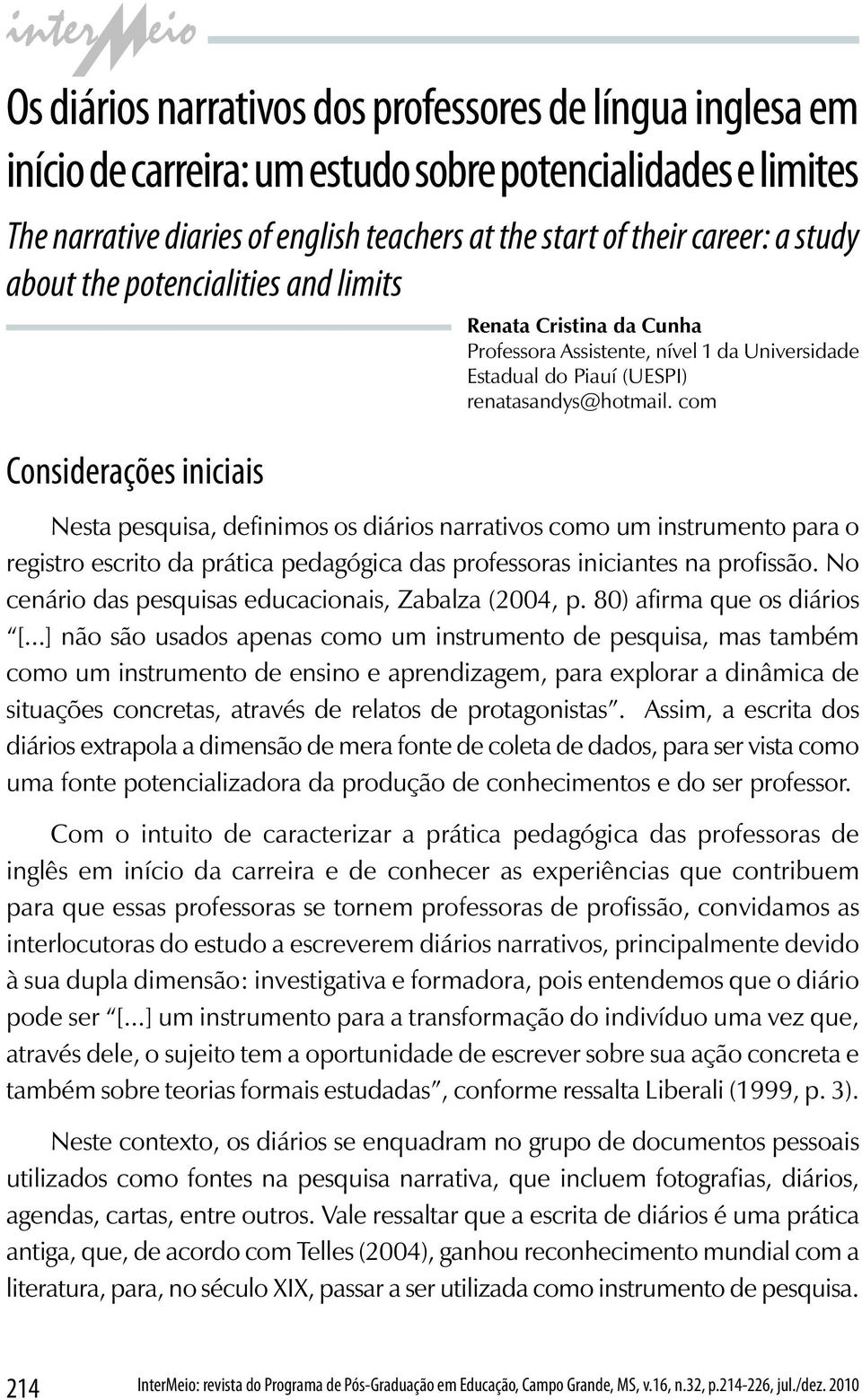 career: a study about the potencialities and limits Considerações iniciais 214 InterMeio: