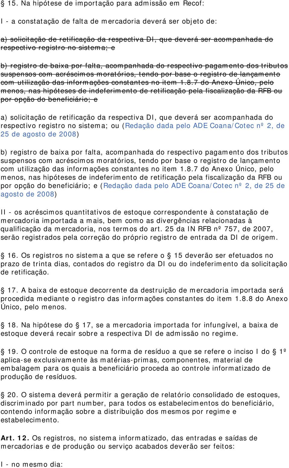 utilização das informações constantes no item 1.8.