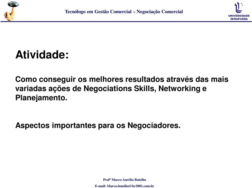 de Negociations Skills, Networking e