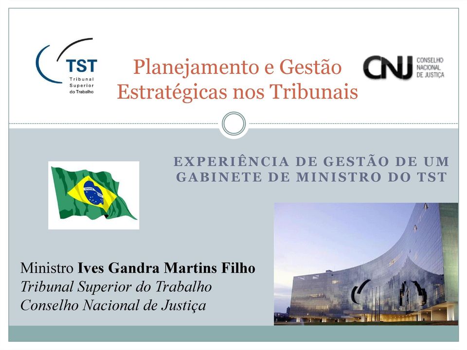 DO TST Ministro Ives Gandra Martins Filho