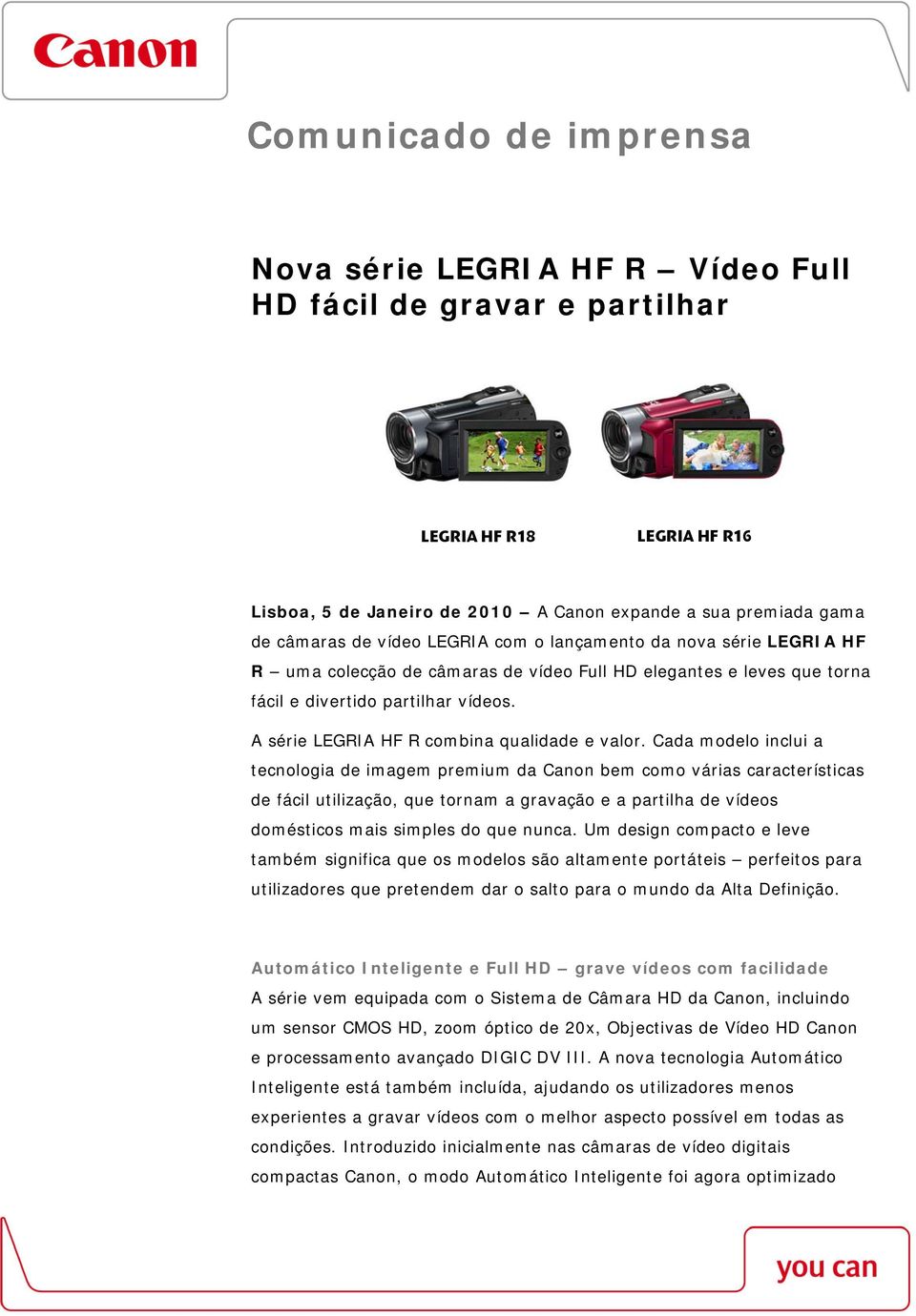 A série LEGRIA HF R combina qualidade e valor.
