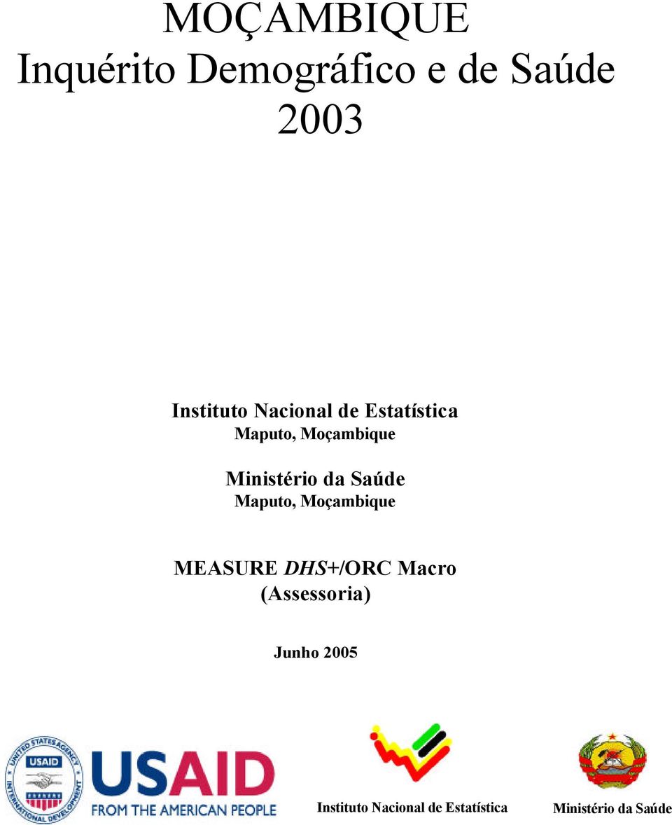 Saúde Maputo, Moçambique MEASURE DHS+/ORC Macro (Assessoria)