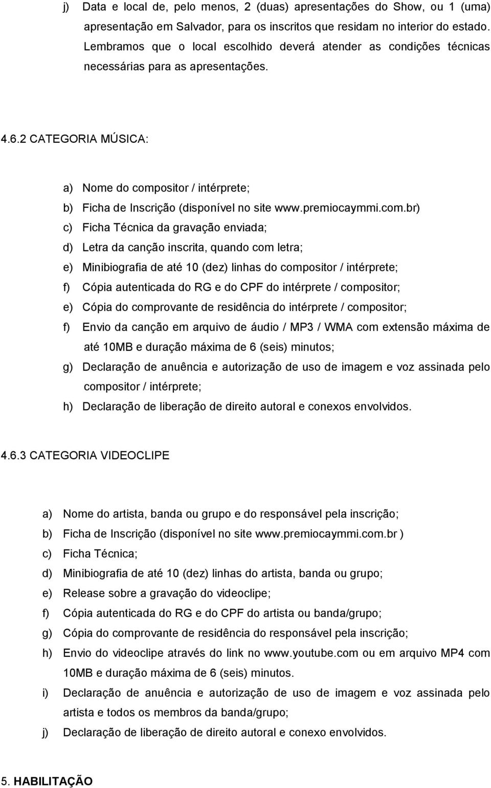 2 CATEGORIA MÚSICA: a) Nome do comp