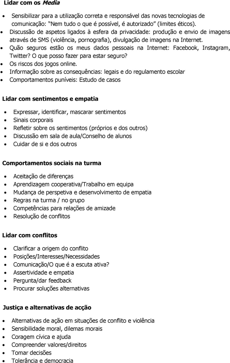 Quão seguros estão os meus dados pessoais na Internet: Facebook, Instagram, Twitter? O que posso fazer para estar seguro? Os riscos dos jogos online.