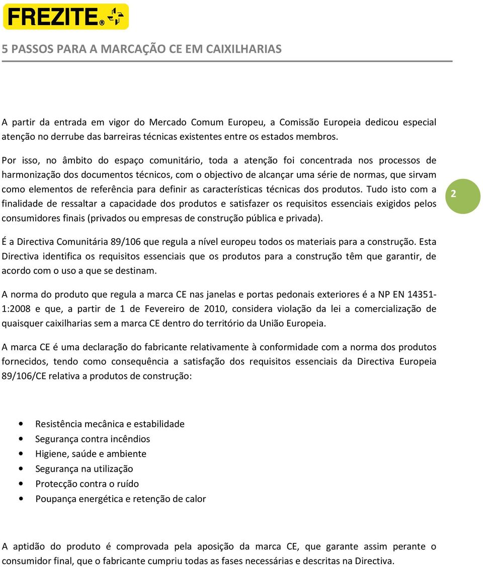 elementos de referência para definir as características técnicas dos produtos.