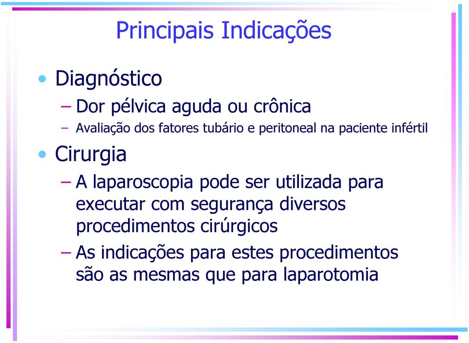 pode ser utilizada para executar com segurança diversos procedimentos