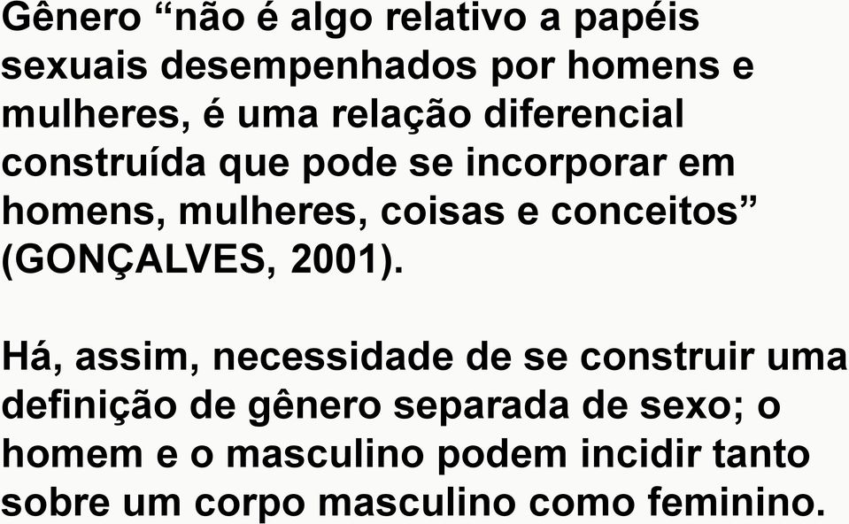 conceitos (GONÇALVES, 2001).