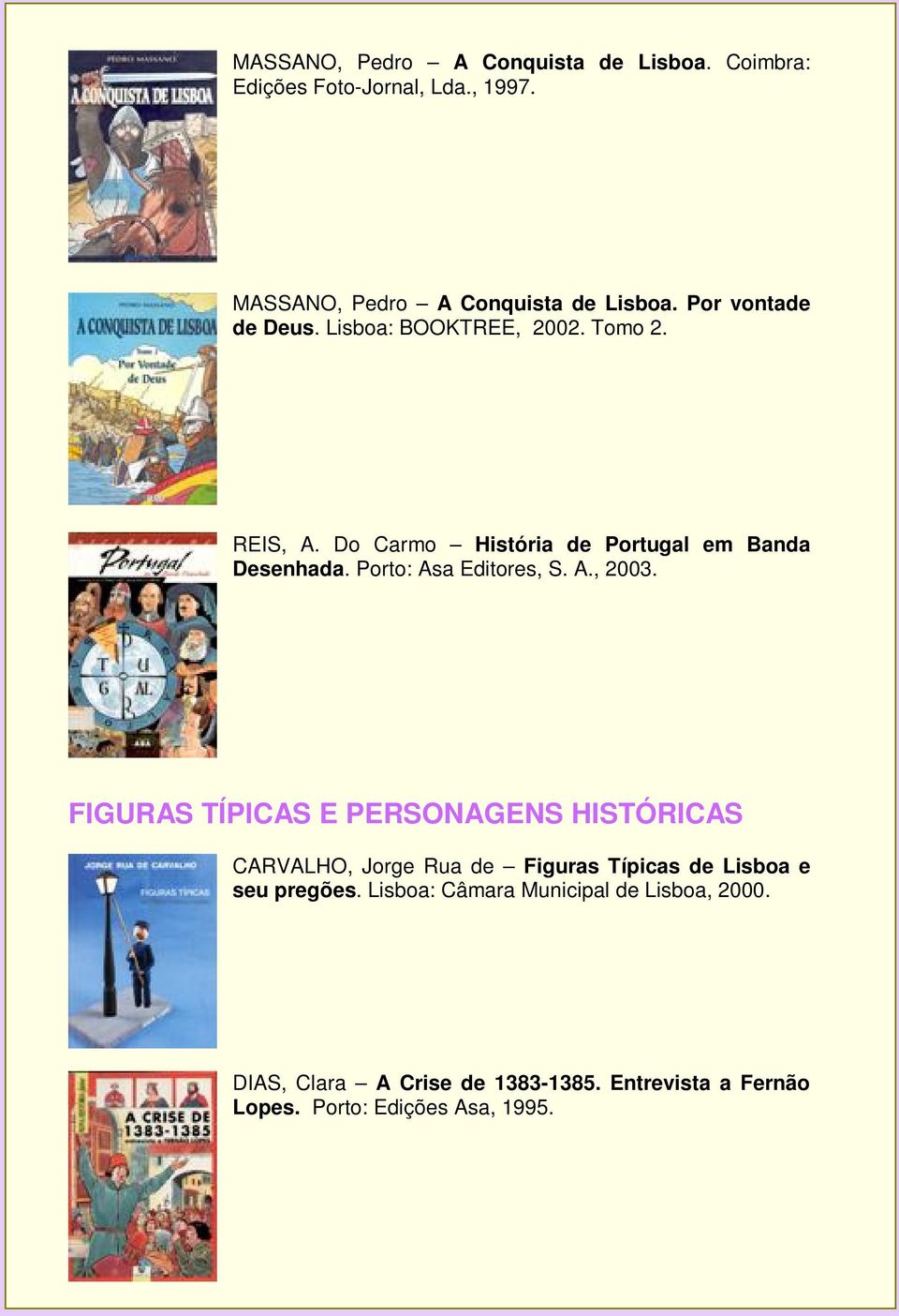 Porto: Asa Editores, S. A., 2003.