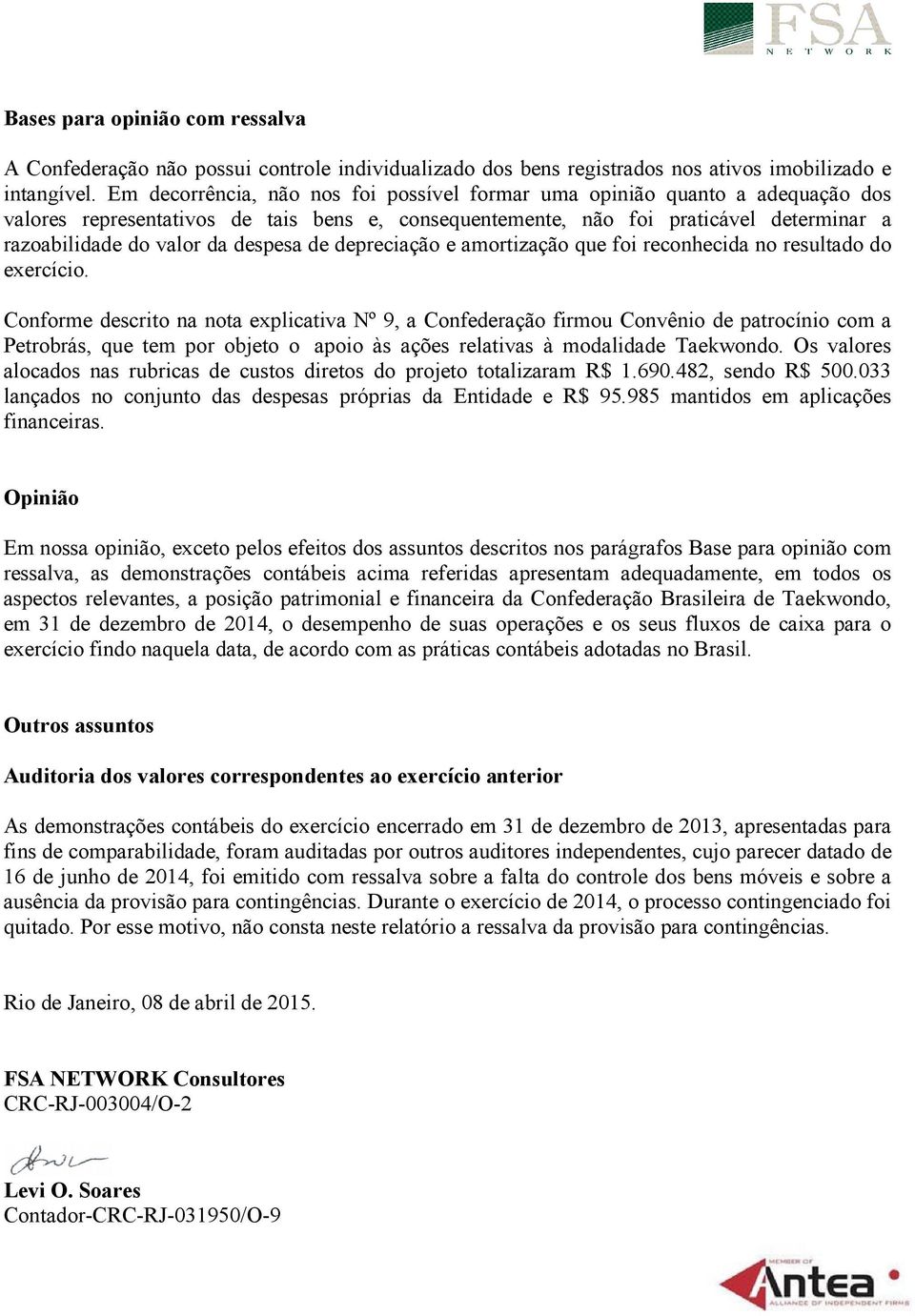 despesa de depreciação e amortização que foi reconhecida no resultado do exercício.