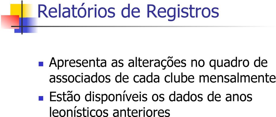 cada clube mensalmente Estão