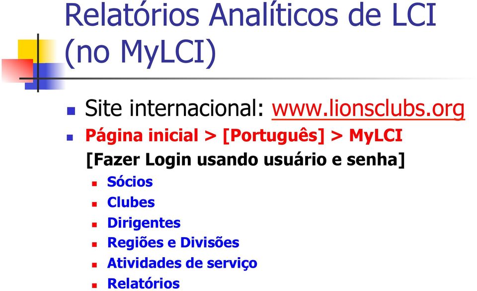 org Página inicial > [Português] > MyLCI [Fazer Login