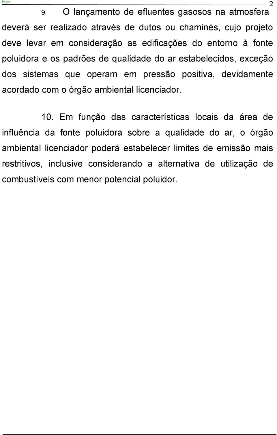 órgão ambiental licenciador. 2 10.