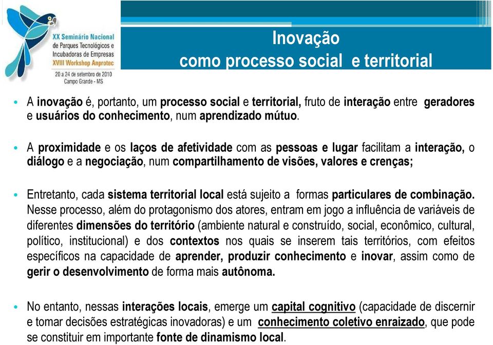 local está sujeito a formas particulares de combinação.