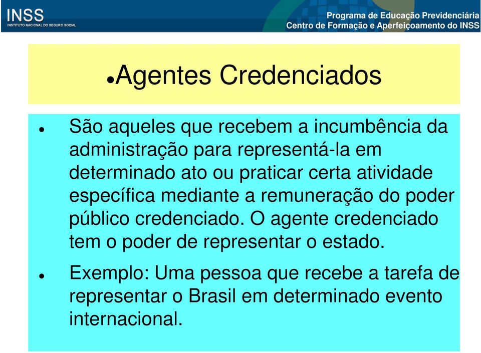 remuneração do poder público credenciado.