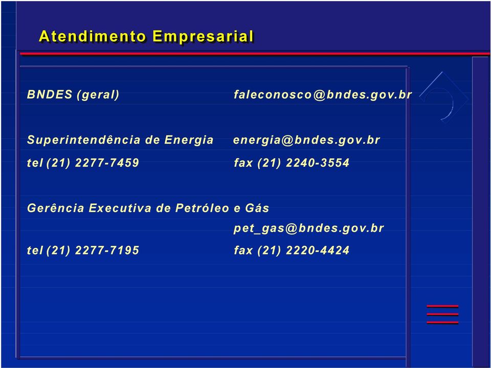 br tel (21) 2277-7459 fax (21) 2240-3554 Gerência Executiva