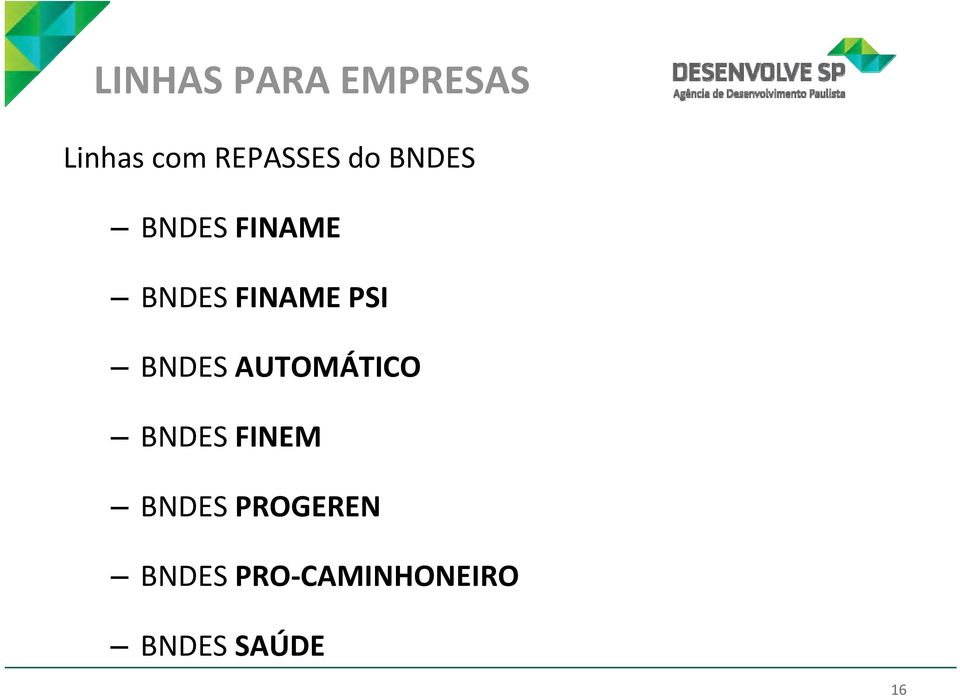 BNDES AUTOMÁTICO BNDES FINEM BNDES