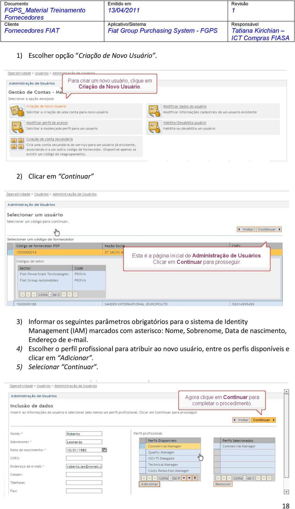 Management (IAM) marcados com asterisco: Nome, Sobrenome, Data de nascimento, Endereço de e-mail.