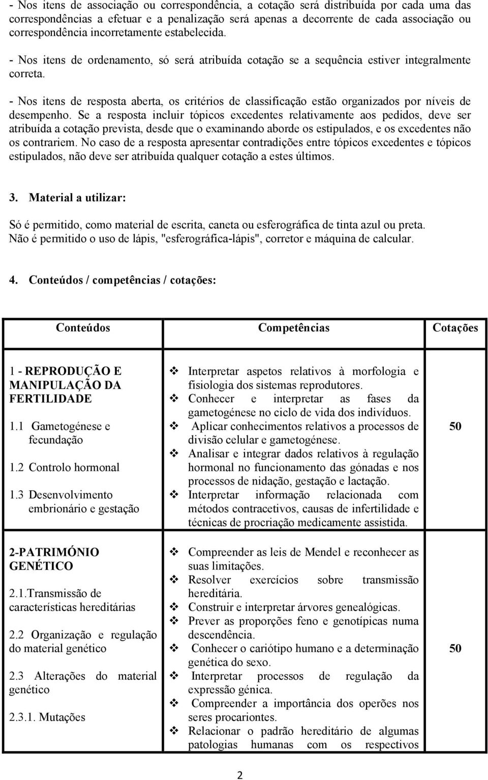 - Nos itens de resposta aberta, os critérios de classificação estão organizados por níveis de desempenho.