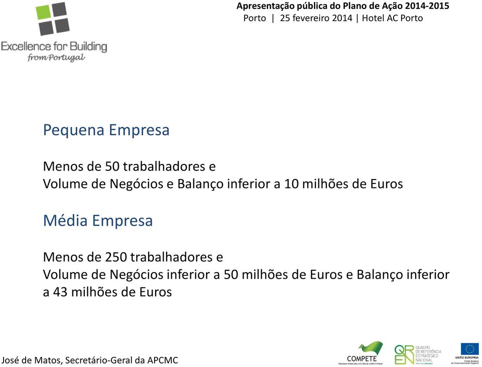 Empresa Menos de 250 trabalhadores e Volume de Negócios