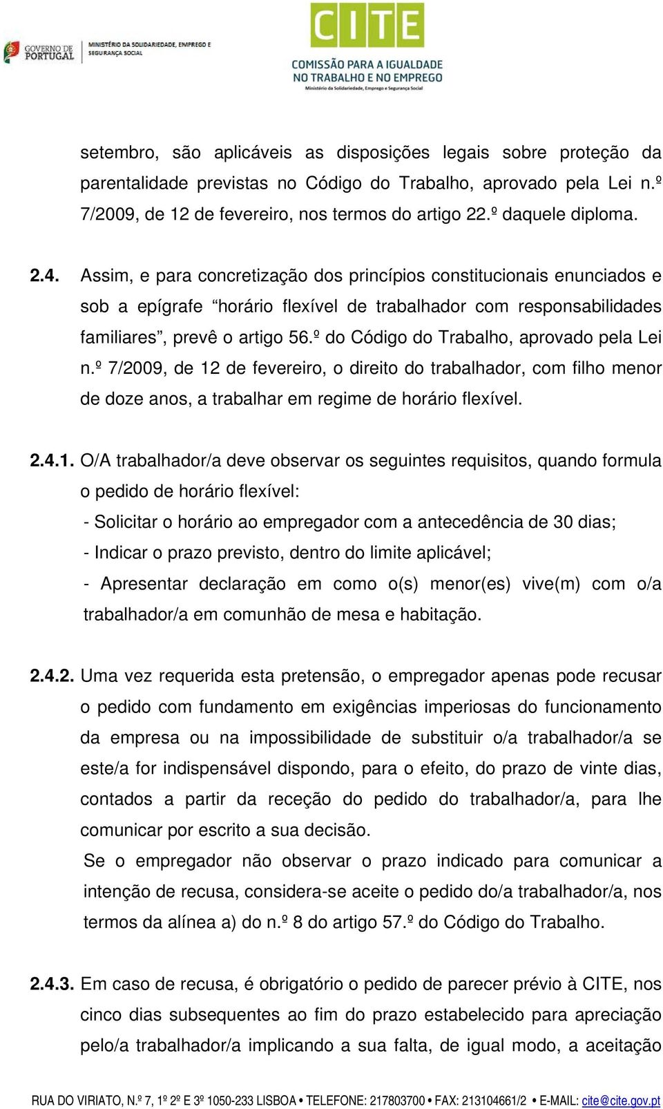 º do Código do Trabalho, aprovado pela Lei n.º 7/2009, de 12