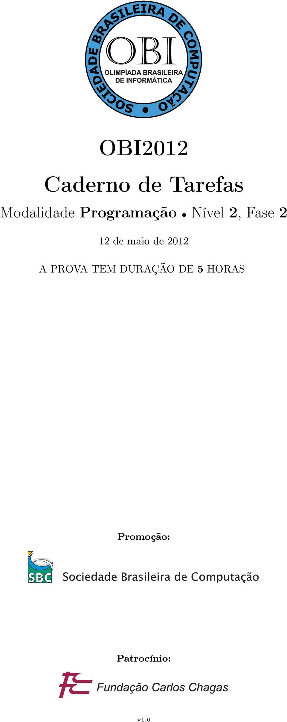 Fase 2 12 de maio de 2012 A PROVA