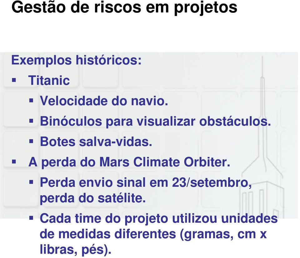 A perda do Mars Climate Orbiter.