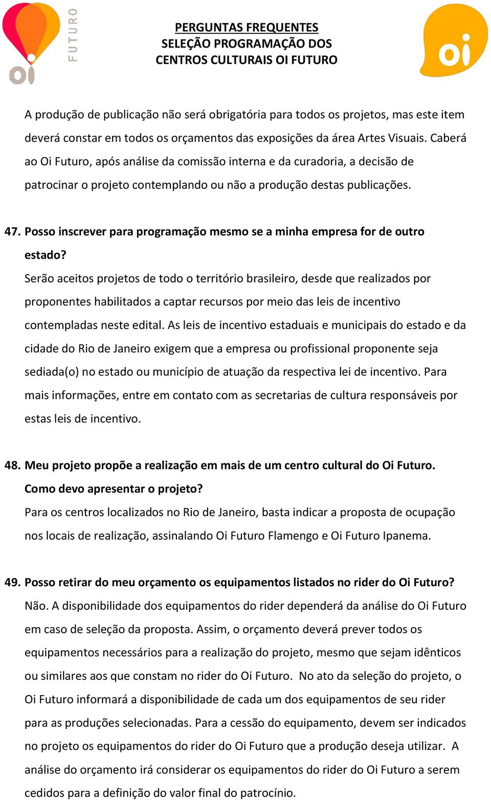 Posso inscrever para programação mesmo se a minha empresa for de outro estado?