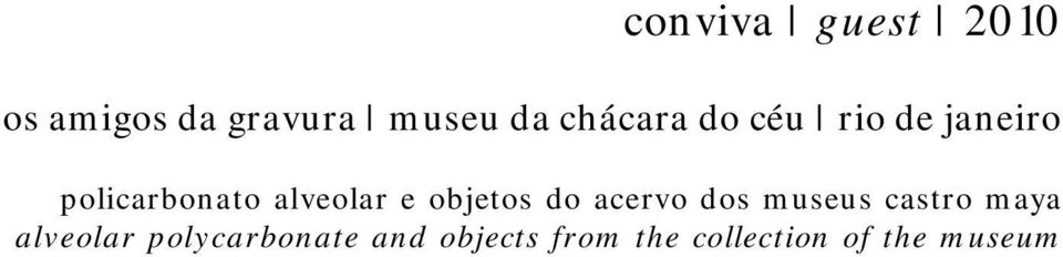 e objetos do acervo dos museus castro maya alveolar