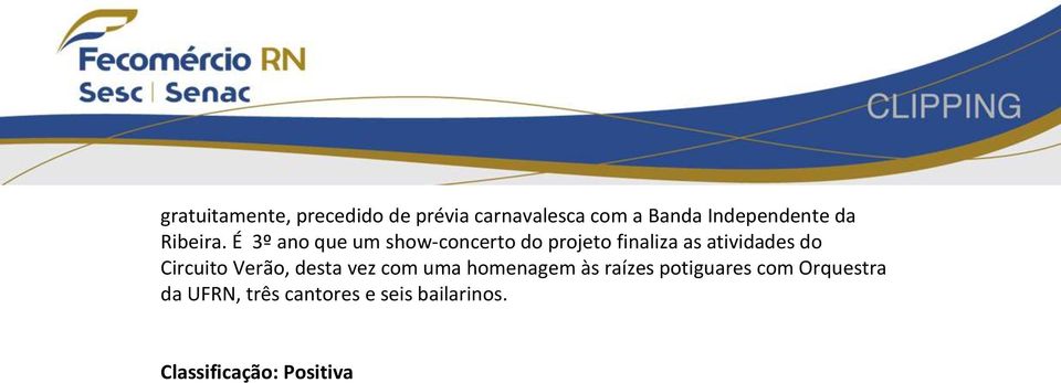 É 3º ano que um show-concerto do projeto finaliza as atividades do