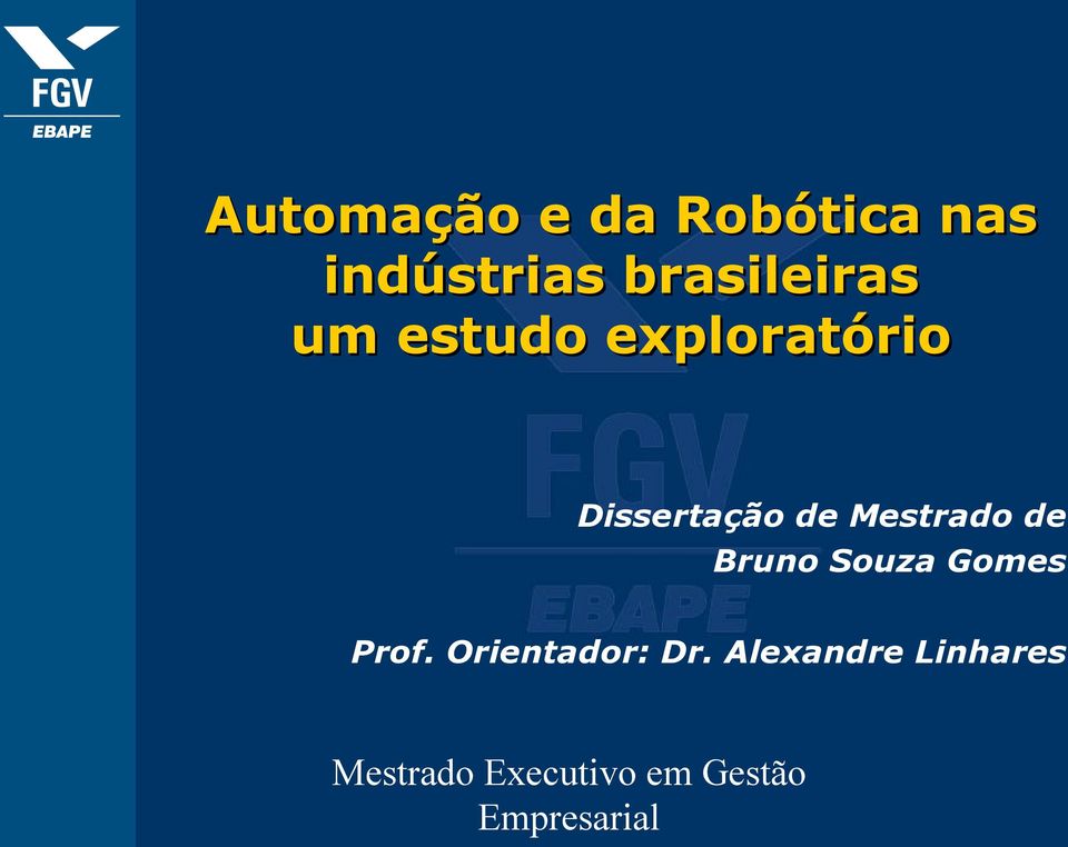 Mestrado de Bruno Souza Gomes Prof.