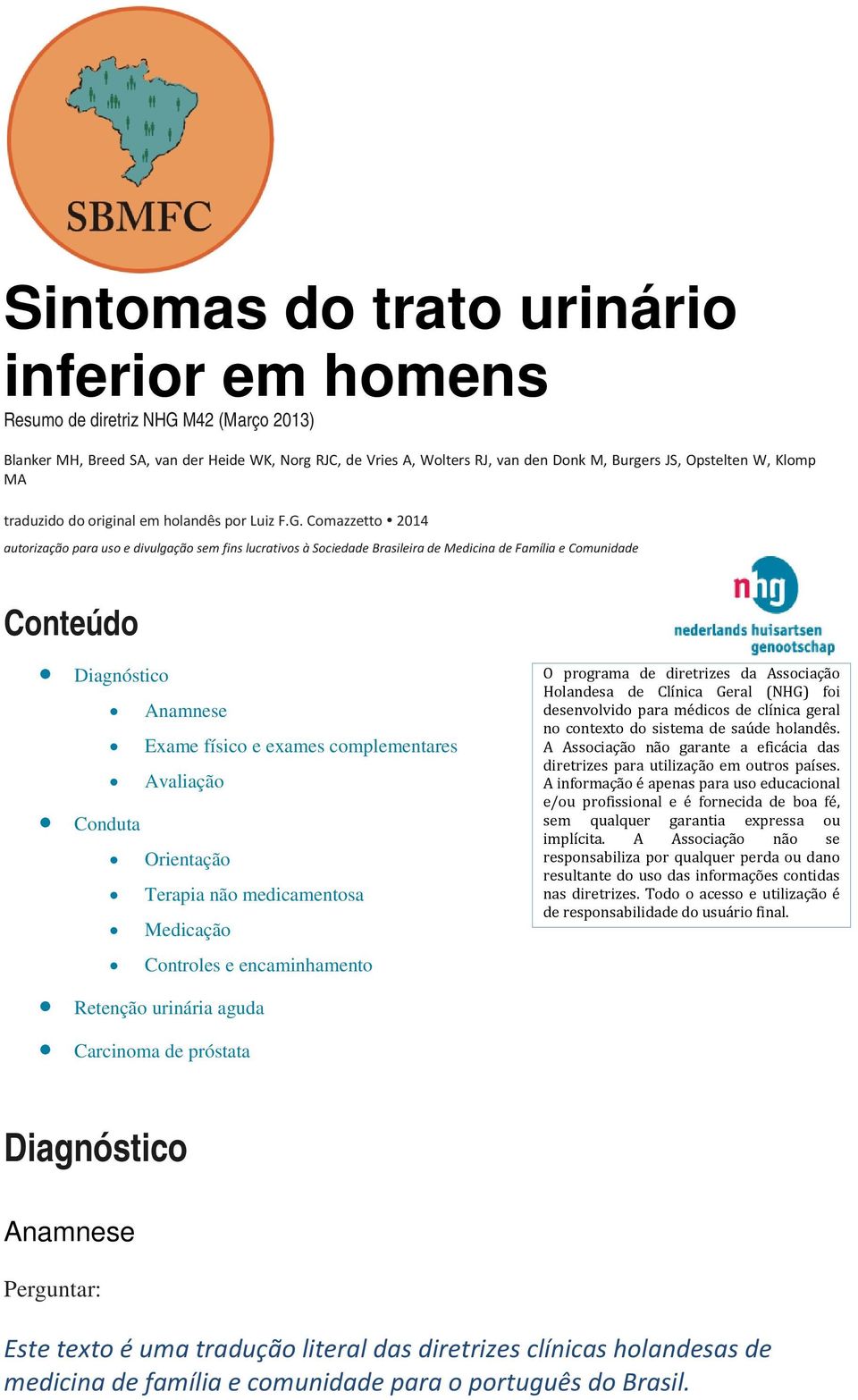 Comazzetto 2014 autorização para uso e divulgação sem fins lucrativos à Sociedade Brasileira de Medicina de Família e Comunidade Conteúdo Diagnóstico Anamnese Exame físico e exames complementares