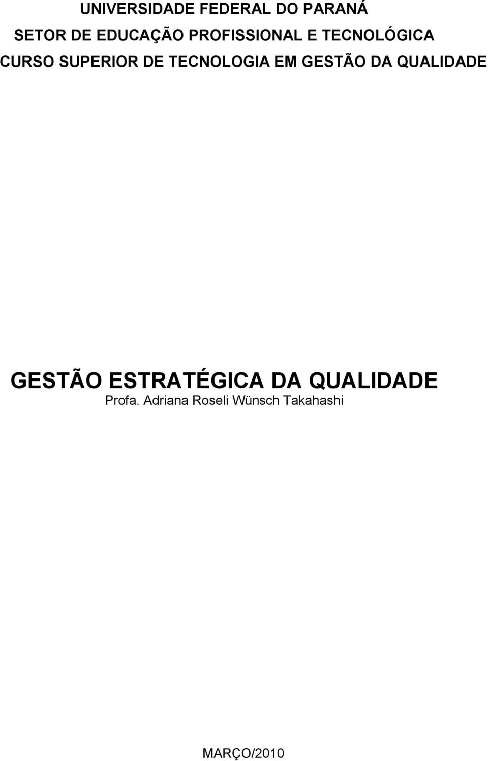 TECNOLOGIA EM GESTÃO DA QUALIDADE GESTÃO ESTRATÉGICA