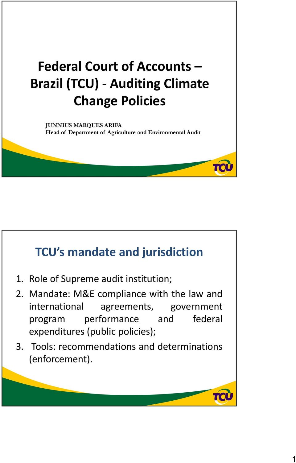 Role of Supreme audit institution; 2.