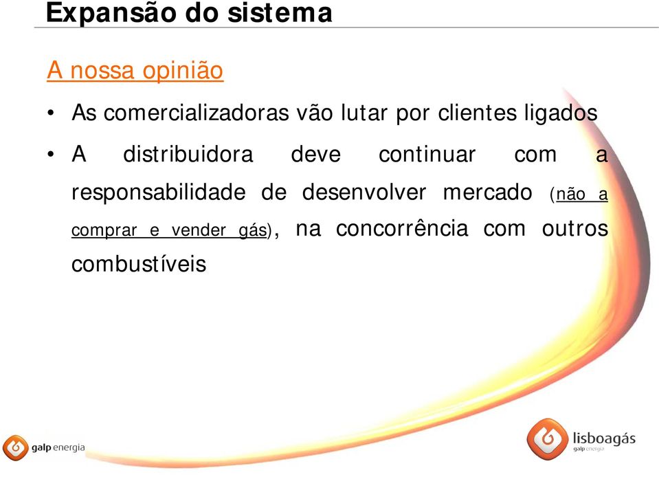 responsabilidade de desenvolver mercado (não a