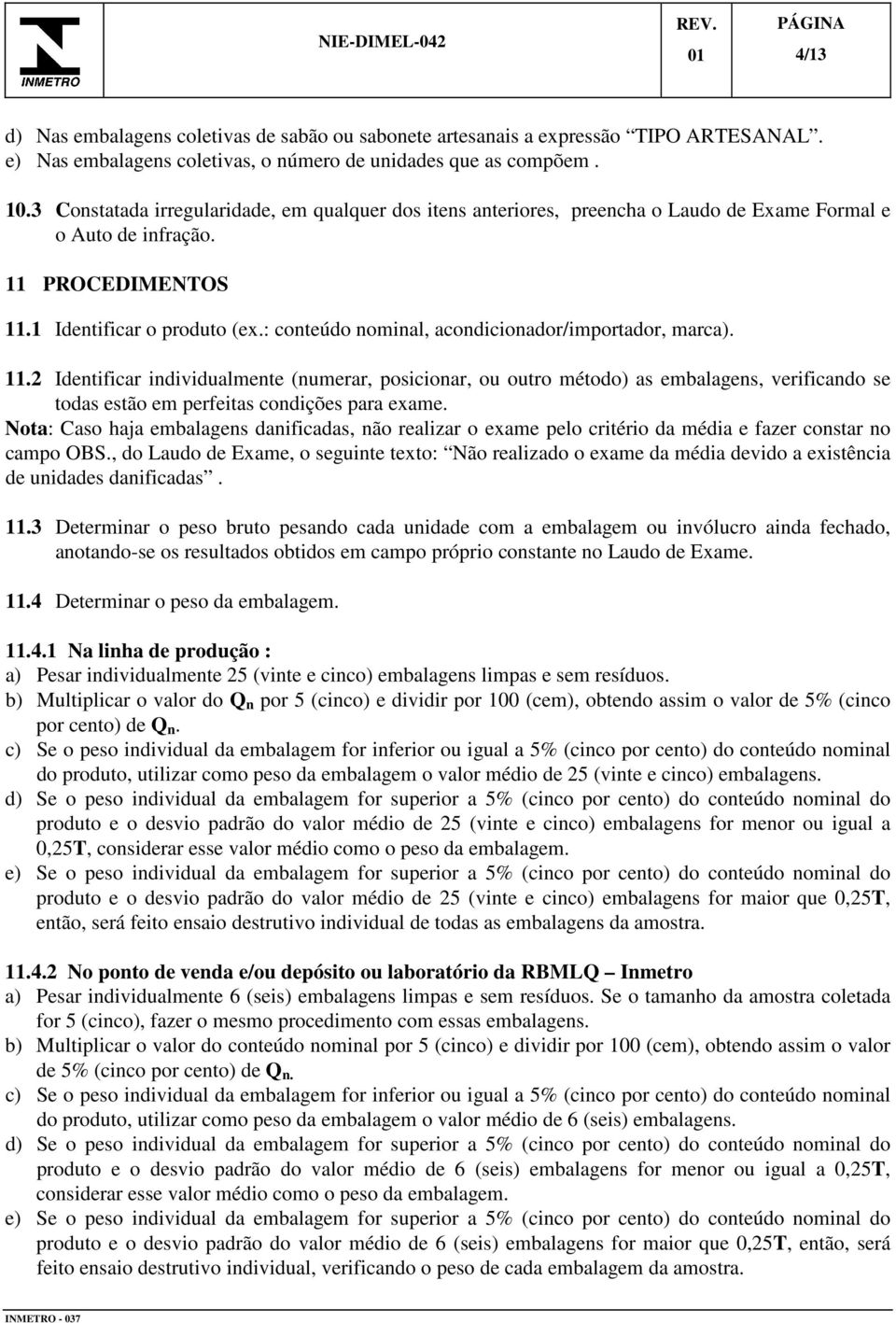 : conteúdo nominal, acondicionador/importador, marca). 11.