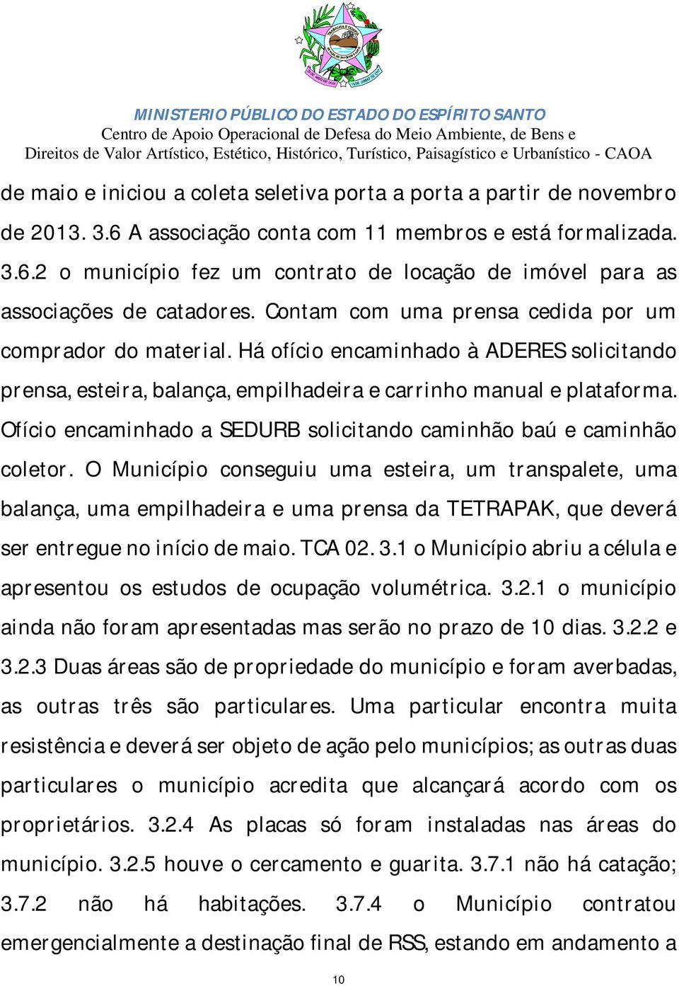 Ofício encaminhado a SEDURB solicitando caminhão baú e caminhão coletor.