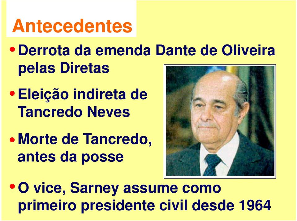 Morte de Tancredo, antes da posse O vice, Sarney