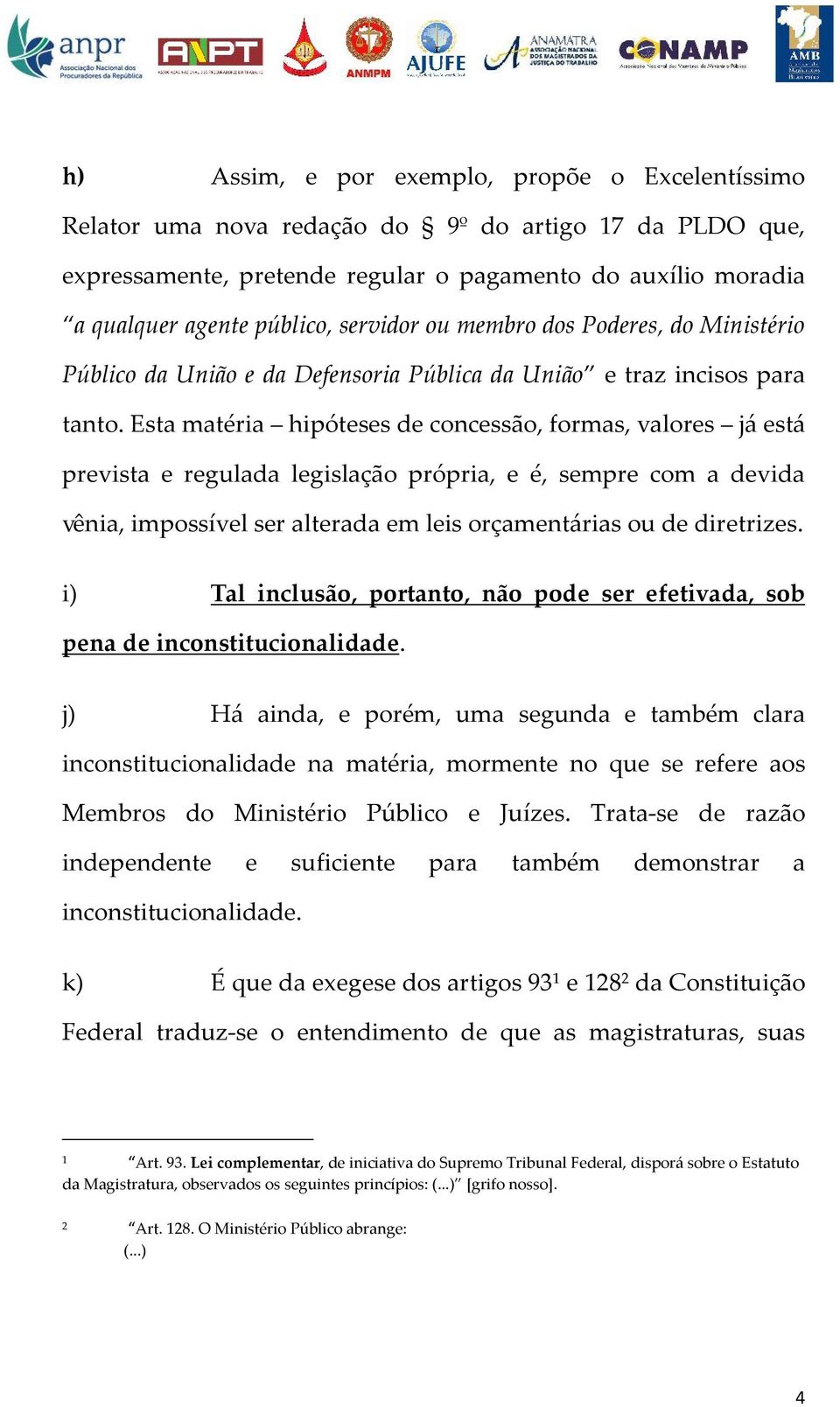 Esta matéria hipóteses de concessão, formas, valores já está prevista e regulada legislação própria, e é, sempre com a devida vênia, impossível ser alterada em leis orçamentárias ou de diretrizes.