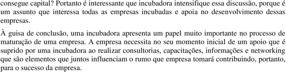 desenvolvimento dessas empresas.