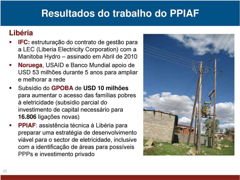 acesso das famílias pobres à eletricidade (subsídio parcial do investimento de capital necessário para 16.