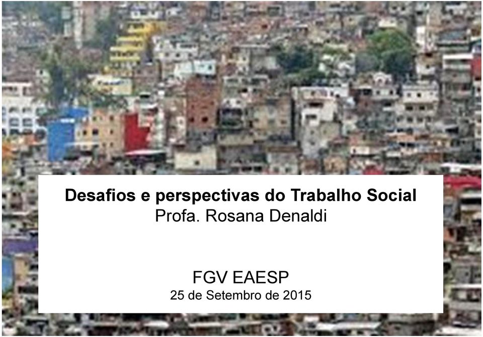 Rosana Denaldi FGV EAESP