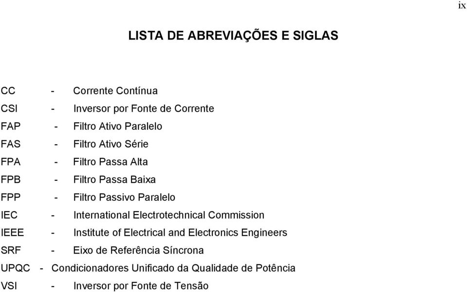 Parallo IEC - Intrnational Elctrotchnical Commission IEEE - Institut of Elctrical and Elctronics Enginrs