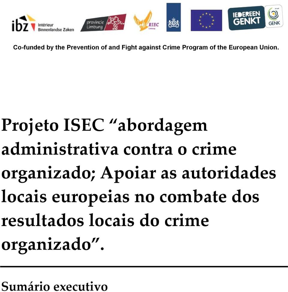 Projeto ISEC abordagem administrativa contra o crime organizado;